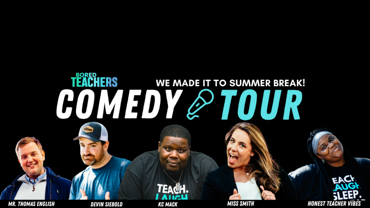 Bored Teachers Comedy Tour - We made it to summer break!